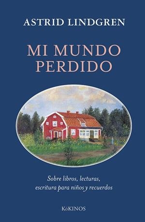 Mi mundo perdido | 9788419475992 | Lindgren, Astrid | Librería Castillón - Comprar libros online Aragón, Barbastro
