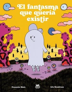 El fantasma que quería existir | 9791399037043 | Blais, François | Librería Castillón - Comprar libros online Aragón, Barbastro