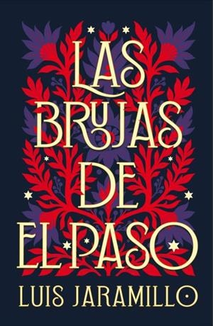 Las brujas de El Paso | 9788410085855 | Jaramillo, Luis | Librería Castillón - Comprar libros online Aragón, Barbastro