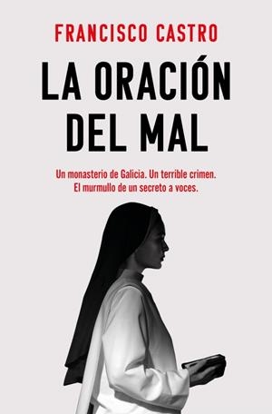 La oración del mal | 9788410442221 | Castro, Francisco | Librería Castillón - Comprar libros online Aragón, Barbastro