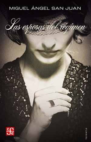 Las esposas del régimen | 9788437508474 | San Juan Alonso, Miguel Ángel | Librería Castillón - Comprar libros online Aragón, Barbastro