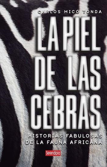 La piel de las cebras | 9791387661212 | Micó Tonda, Carlos | Librería Castillón - Comprar libros online Aragón, Barbastro