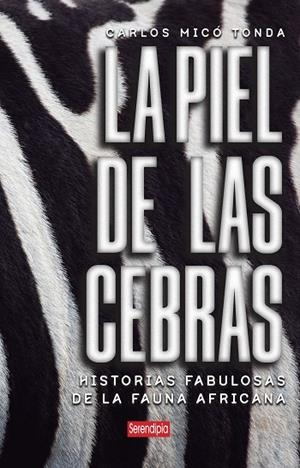 La piel de las cebras | 9791387661212 | Micó Tonda, Carlos | Librería Castillón - Comprar libros online Aragón, Barbastro
