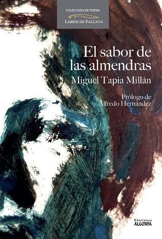 El sabor de las almendras | 9791399111828 | Tapia Millán, Miguel | Librería Castillón - Comprar libros online Aragón, Barbastro
