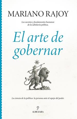 El arte de gobernar | 9791370200817 | Mariano Rajoy Brey | Librería Castillón - Comprar libros online Aragón, Barbastro