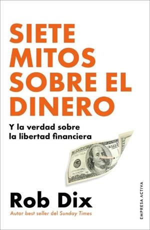 Siete mitos sobre el dinero | 9788418308246 | Dix, Rob | Librería Castillón - Comprar libros online Aragón, Barbastro