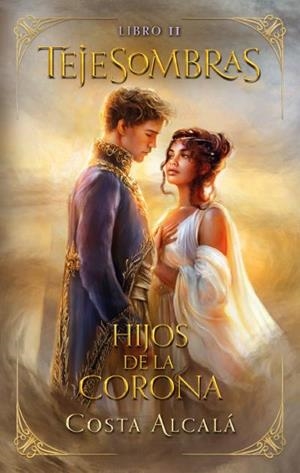 Tejesombras: hijos de La Corona | 9788410239319 | Costa | Librería Castillón - Comprar libros online Aragón, Barbastro