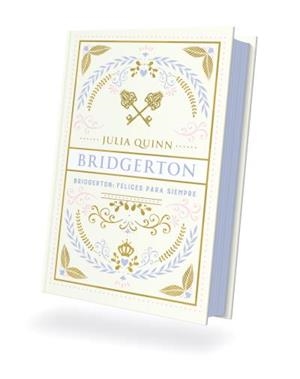 Bridgerton: Felices para siempre | 9788410391253 | Quinn, Julia | Librería Castillón - Comprar libros online Aragón, Barbastro