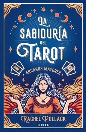 La sabiduría del Tarot de Rachel Pollack: arcanos mayores | 9788419656056 | Pollack, Rachel | Librería Castillón - Comprar libros online Aragón, Barbastro