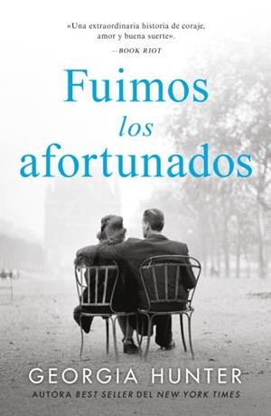 Fuimos los afortunados | 9788410085060 | Hunter, Georgia | Librería Castillón - Comprar libros online Aragón, Barbastro