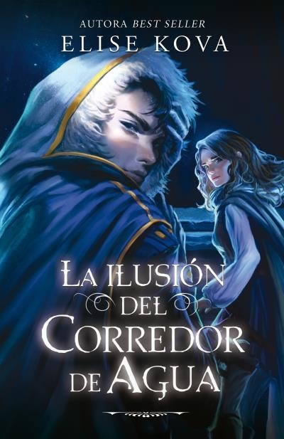 La ilusión del corredor de agua | 9788410085350 | Kova, Elise | Librería Castillón - Comprar libros online Aragón, Barbastro