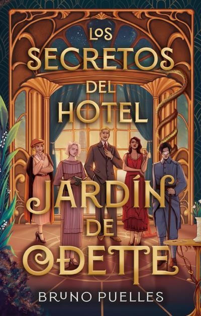 Los secretos del hotel Jardín de Odette | 9788410239111 | Puelles, Bruno | Librería Castillón - Comprar libros online Aragón, Barbastro