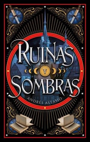 Ruinas y sombras | 9788410239326 | Astasio, Andrés | Librería Castillón - Comprar libros online Aragón, Barbastro