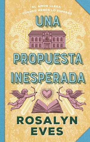 Una propuesta inesperada | 9788410239432 | Eves, Rosalyn | Librería Castillón - Comprar libros online Aragón, Barbastro