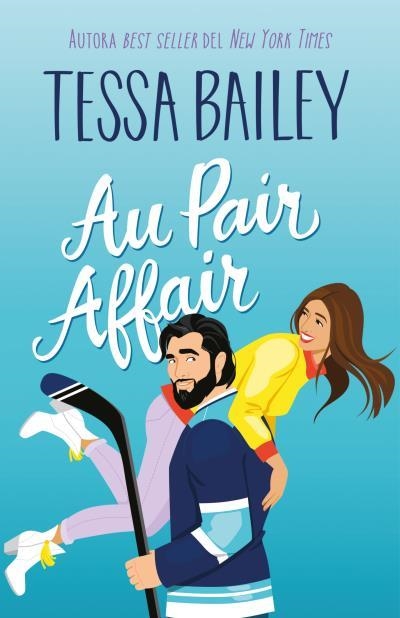 Au Pair Affair | 9788410391079 | Bailey, Tessa | Librería Castillón - Comprar libros online Aragón, Barbastro
