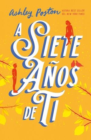 A siete años de ti | 9788410391154 | Poston, Ashley | Librería Castillón - Comprar libros online Aragón, Barbastro