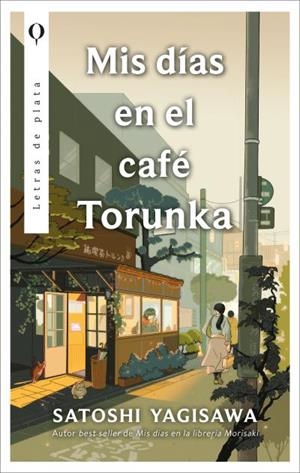 Mis días en el café Torunka | 9788410439085 | Satoshi Yagisawa | Librería Castillón - Comprar libros online Aragón, Barbastro