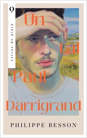Un tal Paul Darrigrand | 9788410439108 | Besson, Philippe | Librería Castillón - Comprar libros online Aragón, Barbastro