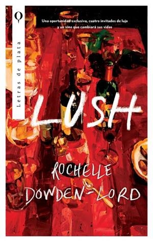 Lush | 9788410439122 | Dowden-Lord, Rochelle | Librería Castillón - Comprar libros online Aragón, Barbastro