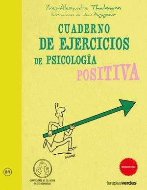 Cuaderno de ejercicios. Psicología positiva | 9788415612391 | Thalmann, Yves-Alexandre | Librería Castillón - Comprar libros online Aragón, Barbastro