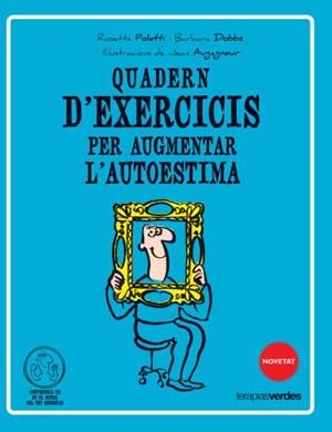 Qüadern d'exercicis per augmentar l'autoestima | 9788415612513 | Dobbs, Barbara | Librería Castillón - Comprar libros online Aragón, Barbastro
