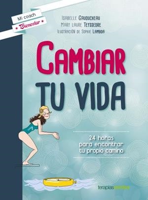 Cambiar tu vida | 9788415612797 | Teyssedre, Laure | Librería Castillón - Comprar libros online Aragón, Barbastro