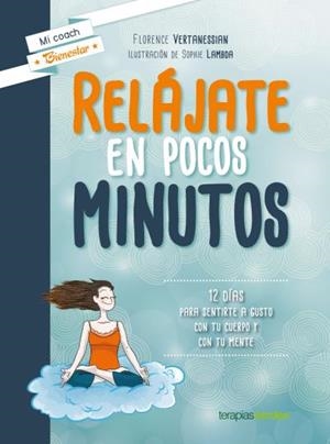 Relájate en pocos minutos | 9788415612810 | Vertanesian, Florence | Librería Castillón - Comprar libros online Aragón, Barbastro