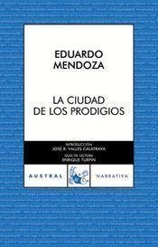 CIUDAD DE LOS PRODIGIOS, LA - AUSTRAL | 9788467022605 | Mendoza, Eduardo | Librería Castillón - Comprar libros online Aragón, Barbastro