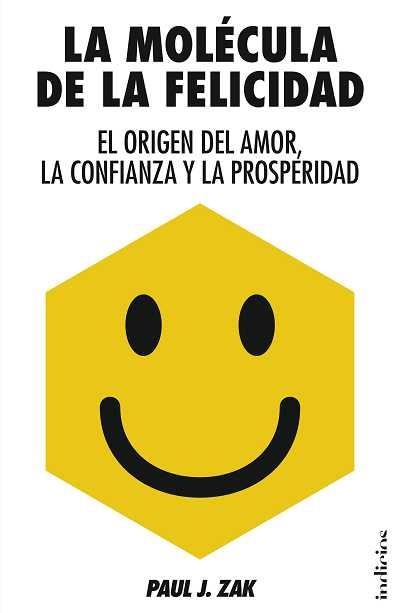 La molécula de la felicidad | 9788415732006 | Zak, Paul J. | Librería Castillón - Comprar libros online Aragón, Barbastro