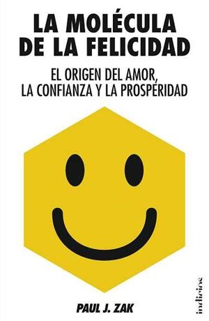La molécula de la felicidad | 9788415732006 | Zak, Paul J. | Librería Castillón - Comprar libros online Aragón, Barbastro