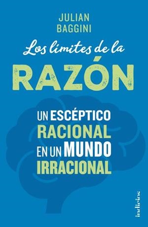Los límites de la razón | 9788415732266 | Baggini, Julian | Librería Castillón - Comprar libros online Aragón, Barbastro