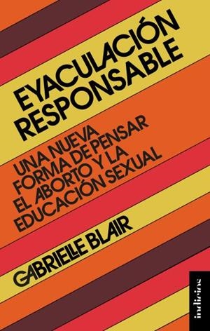 Eyaculación responsable | 9788415732617 | Blair, Gabrielle | Librería Castillón - Comprar libros online Aragón, Barbastro