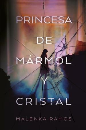 Princesa de mármol y cristal | 9788416327713 | Ramos, Malenka | Librería Castillón - Comprar libros online Aragón, Barbastro
