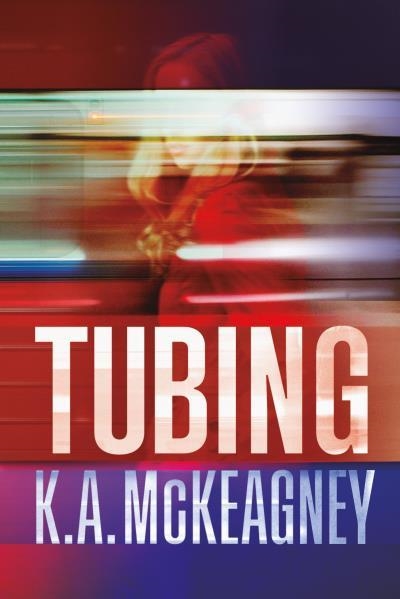 Tubing | 9788416327737 | McKEAGNEY, K.A. | Librería Castillón - Comprar libros online Aragón, Barbastro