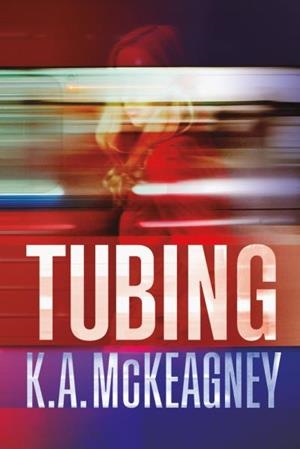 Tubing | 9788416327737 | McKEAGNEY, K.A. | Librería Castillón - Comprar libros online Aragón, Barbastro