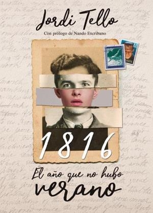 1816, el año que no hubo verano | 9788416327751 | Tello, Jordi | Librería Castillón - Comprar libros online Aragón, Barbastro
