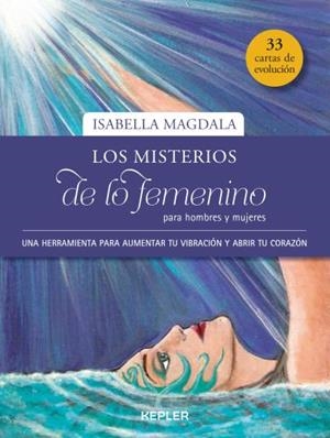 Los misterios de lo femenino para hombres y mujeres | 9788416344246 | Magdala, Isabella | Librería Castillón - Comprar libros online Aragón, Barbastro