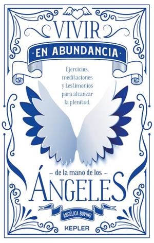 Vivir en abundancia de la mano de los ángeles | 9788416344307 | Angélica Bovino | Librería Castillón - Comprar libros online Aragón, Barbastro