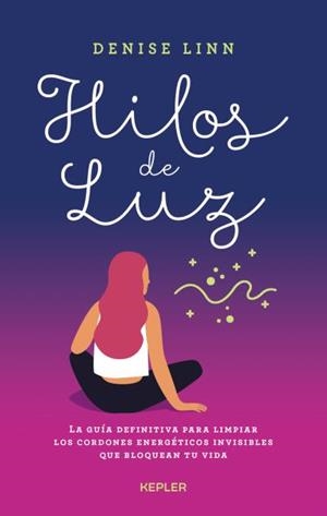 Hilos de luz | 9788416344406 | Linn, Denise | Librería Castillón - Comprar libros online Aragón, Barbastro