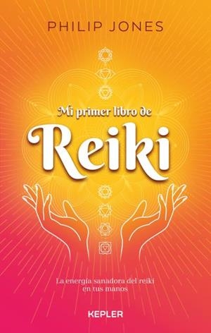 Mi primer libro de Reiki | 9788416344512 | Jones, Philip | Librería Castillón - Comprar libros online Aragón, Barbastro