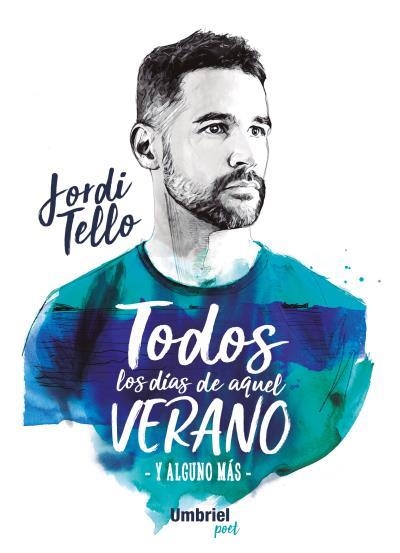 Todos los días de aquel verano | 9788416517039 | Tello, Jordi | Librería Castillón - Comprar libros online Aragón, Barbastro