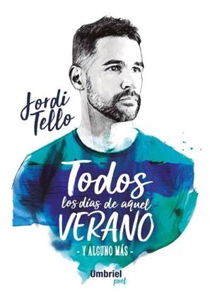 Todos los días de aquel verano | 9788416517039 | Tello, Jordi | Librería Castillón - Comprar libros online Aragón, Barbastro