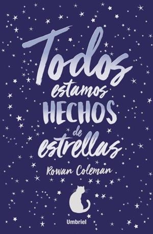 Todos estamos hechos de estrellas | 9788416517046 | Coleman, Rowan | Librería Castillón - Comprar libros online Aragón, Barbastro