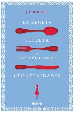 La receta secreta de las segundas oportunidades | 9788416517138 | Barrett, J.d. | Librería Castillón - Comprar libros online Aragón, Barbastro