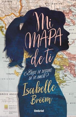 Mi mapa de ti | 9788416517176 | Broom, Isabelle | Librería Castillón - Comprar libros online Aragón, Barbastro