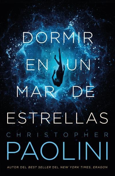 Dormir en un mar de estrellas | 9788416517398 | Paolini, Christopher | Librería Castillón - Comprar libros online Aragón, Barbastro