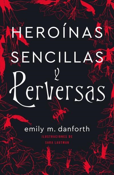 Heroínas sencillas y perversas | 9788416517503 | Danforth, Emily M. | Librería Castillón - Comprar libros online Aragón, Barbastro