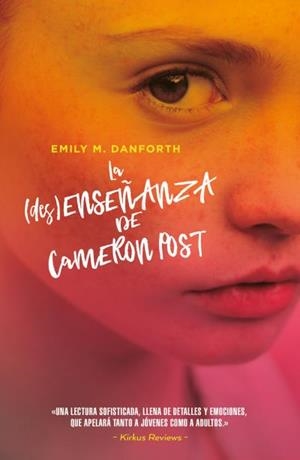 La (des)enseñanza de Cameron Post | 9788416517572 | Danforth, Emily M. | Librería Castillón - Comprar libros online Aragón, Barbastro