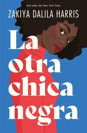 La otra chica negra | 9788416517589 | Harris, Zakiya Dalila | Librería Castillón - Comprar libros online Aragón, Barbastro
