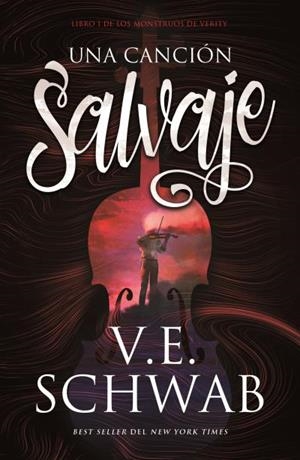 Una canción salvaje | 9788416517626 | Schwab, V. E. | Librería Castillón - Comprar libros online Aragón, Barbastro
